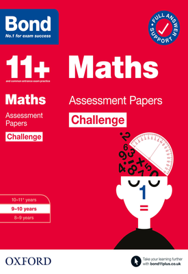 Bond 11+ Bond 11+ Maths Challenge Assessment Papers 9 10 years