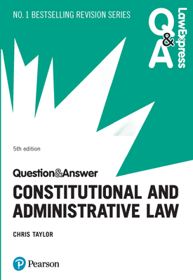 Law Express Question and Answer Constitutional and Administrative Law, 5th edition