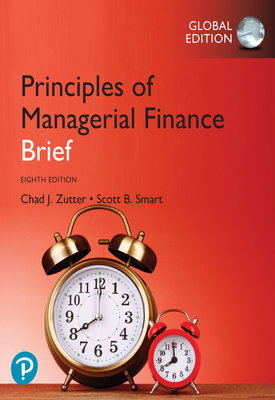 Principles of Managerial Finance, Brief, Global Edition