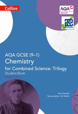 GCSE Science 9 1 AQA GCSE Chemistry for Combined Science Trilogy 9 1 Student Book