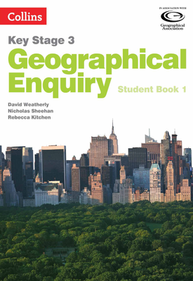 Collins Key Stage 3 Geography Geographical Enquiry Student Book 1