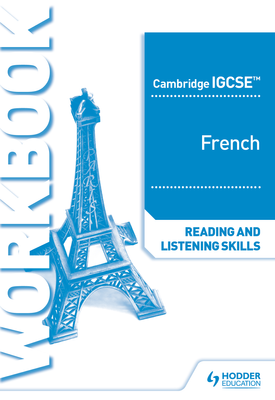 Cambridge IGCSE (TM) French Reading and Listening Skills Workbook