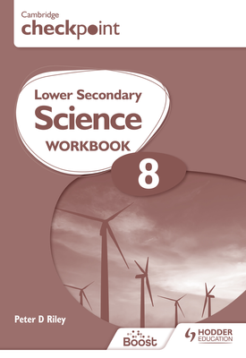 Cambridge Checkpoint Lower Secondary Science Workbook 8