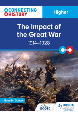 Connecting History Higher The Impact of the Great War, 1914–1928