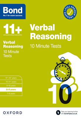 Bond 11+ Bond 11+ Verbal Reasoning 10 Minute Tests with Answer Support 8 9 years