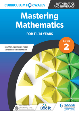 Curriculum for Wales Mastering Mathematics for 11 14 years Book 2
