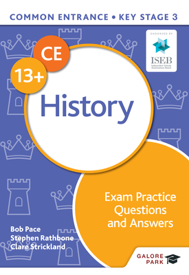 Common Entrance 13+ History Exam Practice Questions and Answers