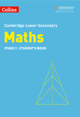 Collins Cambridge Lower Secondary Maths — LOWER SECONDARY MATHS STUDENTS BOOK STAGE 7 [Second edition]
