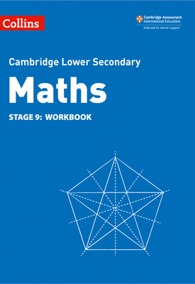 Collins Cambridge Lower Secondary Maths — LOWER SECONDARY MATHS WORKBOOK STAGE 9 [Second edition]