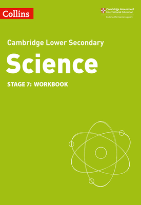 Collins Cambridge Lower Secondary Science — LOWER SECONDARY SCIENCE WORKBOOK STAGE 7 [Second edition]