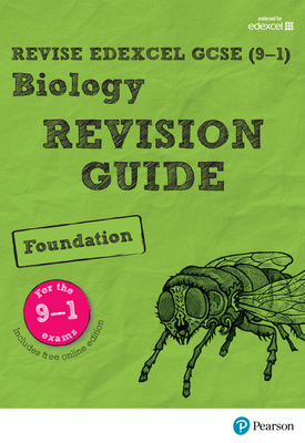 Revise Edexcel GCSE (9 1) Biology Foundation Revision Guide