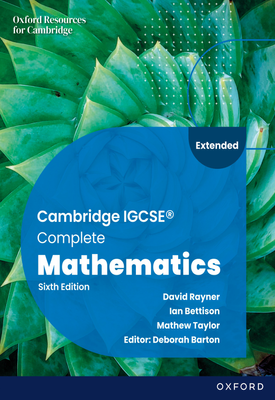 Cambridge IGCSE Complete Mathematics Extended Student Book Sixth Edition