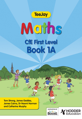 TeeJay Maths CfE First Level Book 1A Second Edition