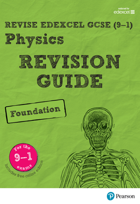 Revise Edexcel GCSE (9 1) Physics Foundation Revision Guide