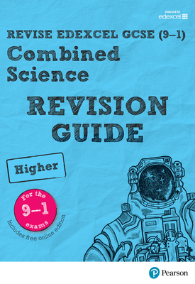 Revise Edexcel GCSE (9 1) Combined Science Higher Revision Guide