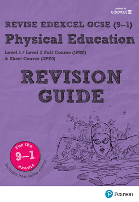 Revise Edexcel GCSE (9–1) Physical Education Revision Guide