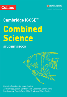 Collins Cambridge IGCSE — CAMBRIDGE IGCSE COMBINED SCIENCE STUDENT'S BOOK