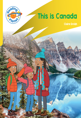 Reading Planet: Rocket Phonics – Target Practice - This is Canada - Yellow