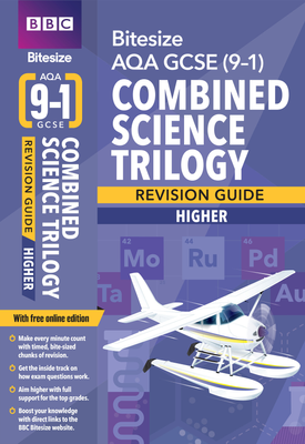 BBC Bitesize AQA GCSE (9 1) Combined Science Trilogy Higher Revision Guide