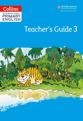 Collins International Primary English - Collins International Primary English – International Primary English Teacher’s Guide: Stage 3: Second edition