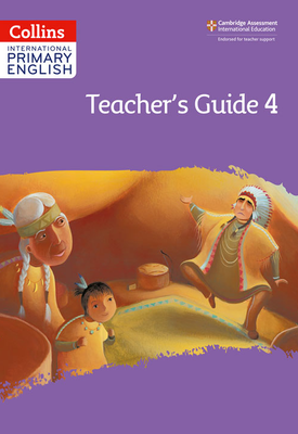 Collins International Primary English - Collins International Primary English – International Primary English Teacher’s Guide: Stage 4: Second edition