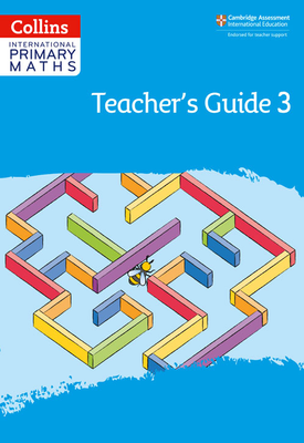 Collins International Primary Maths - Collins International Primary Maths – International Primary Maths Teacher’s Guide: Stage 3: Second edition