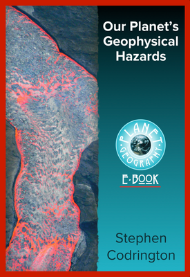 Our Planets Geophysical Hazards (2nd ed.)