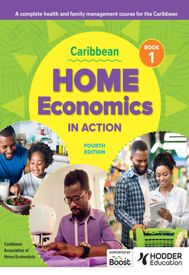 Caribbean Home Economics in Action Book 1 Fourth Edition