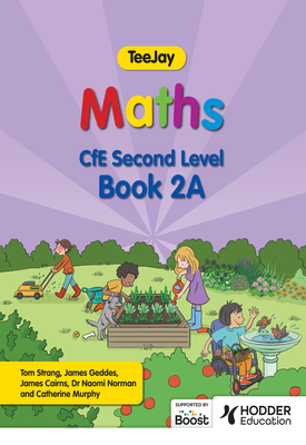 TeeJay Maths CfE Second Level Book 2A Second Edition