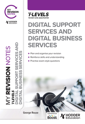 My Revision Notes Digital Support Services and Digital Business Services T Levels