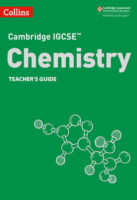 Collins Cambridge IGCSE™ Chemistry Teacher’s Guide (Third edition)