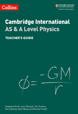 Collins Cambridge International AS & A Level — CAMBRIDGE INTERNATIONAL AS & A LEVEL PHYSICS TEACHERS GUIDE