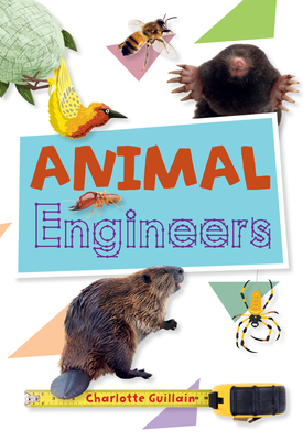 Reading Planet KS2 - Animal Engineers - Level 1: Stars/Lime band (Rising Stars Reading Planet)
