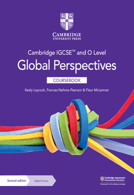 Cambridge IGCSE and O Level Global Perspectives Coursebook (Second edition)