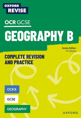 Oxford Revise OCR B GCSE Geography Complete Revision and Practice