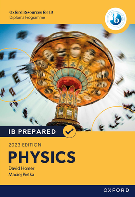 Oxford Resources for IB Diploma Programme IB Prepared Physics 2023 Edition eBook