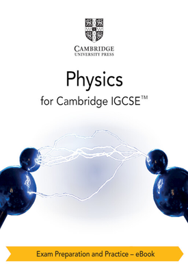 Cambridge IGCSE™ Physics Exam Preparation and Practice