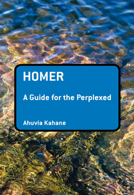 Homer A Guide for the Perplexed