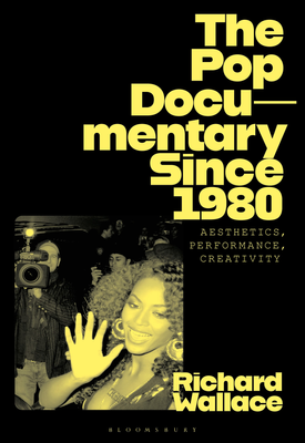 The Pop Documentary Since 1980: Aesthetics, Performance, Creativity
