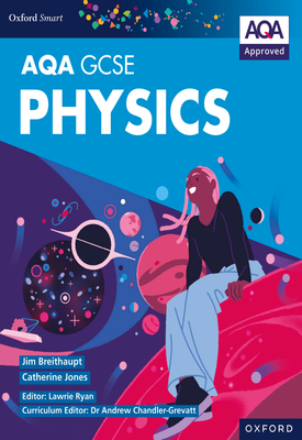 Oxford Smart AQA GCSE Sciences Physics Student Book