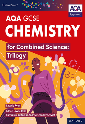 AQA Smart GCSE Combined Science Trilogy AQA Smart GCSE Chemistry for Combined Science Trilogy