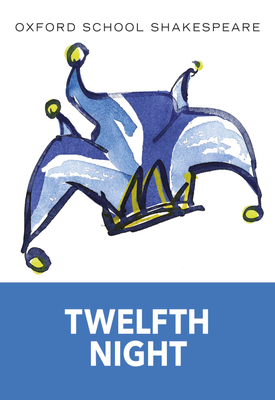 Oxford School Shakespeare Twelfth Night