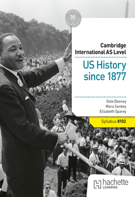 Cambridge International AS Level History US History since 1877 Syllabus 8102