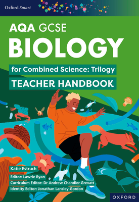 AQA GCSE biology for combined science (Trilogy teacher handbook)