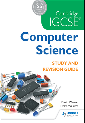Cambridge IGCSE Computer Science Study and Revision Guide