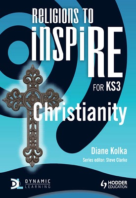 Religions to InspirRE for KS3: Christianity Pupil's Book