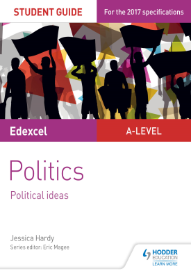 Edexcel A-level Politics Student Guide 3: Political Ideas