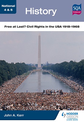 National 4 & 5 History: Free at Last? Civil Rights in the USA 1918-1968